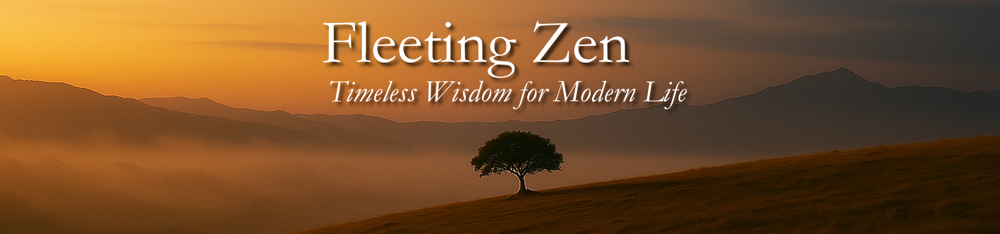 Fleeting Zen — Timeless Wisdom for Modern Life